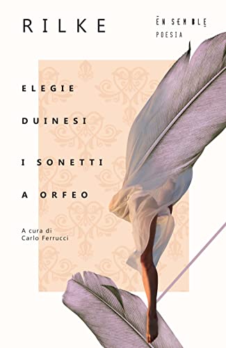 Elegie duinesi–I sonetti a Orfeo. Testo tedesco a fronte (Alter) von ALTER